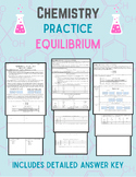 CHEMISTRY Practice: Equilibrium - Includes ICE tables w/ A