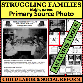 Preview of CHILD LABOR SOCIAL REFORM Photo PRIMARY SOURCE Hine Struggling Families Garters
