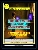 SHORT STORY :THE BOY WHO BECAME A SMARRTPHONE (THEME: OVER