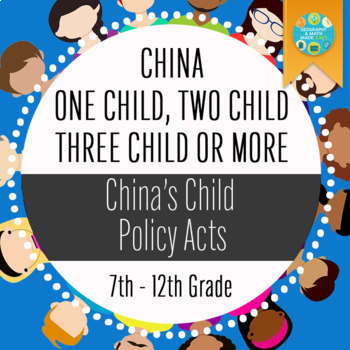 Preview of CHINA GEOGRAPHY: ONE CHILD, TWO CHILD, THREE CHILD OR MORE,  POPULATION POLICIES