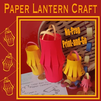 Preview of CHINESE PAPER LANTERN CRAFT | Lunar Chinese New Year |  Year of Rabbit | No-Prep