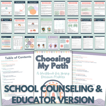 Preview of CHOOSING MY PATH - A Workbook for Young Decision-Makers (Educators Version)