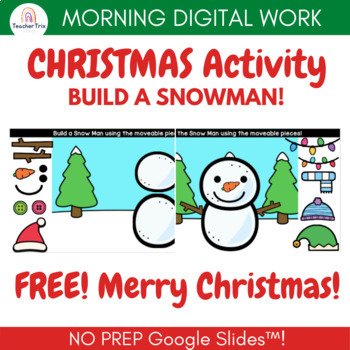 Preview of CHRISTMAS Build & Decorate a SNOWMAN Digital Morning Work | Google Slides