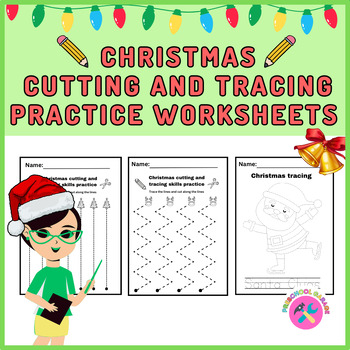 CHRISTMAS CUTTING AND TRACING PRACTICE WORKSHEETS by Preschool Garage