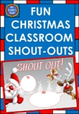 CHRISTMAS Classroom Shout - Out Templates