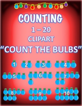 Preview of CHRISTMAS HOLIDAYS COUNTING 1- 20 COUNT THE LIGHT BULBS CLIPART