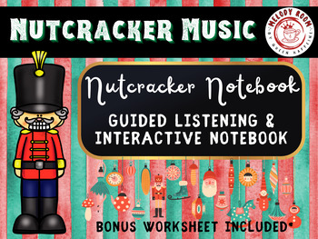 Preview of CHRISTMAS: Nutcracker Music - Interactive Notebook & Guided Listening Activity