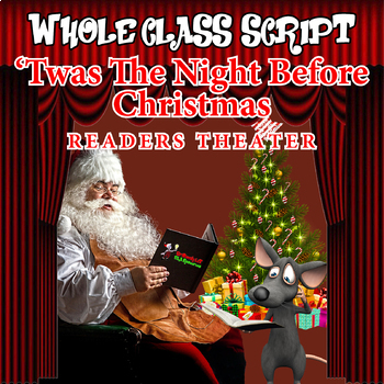 Preview of CHRISTMAS READERS THEATER WHOLE CLASS SCRIPT: 'TWAS THE NIGHT BEFORE CHRISTMAS