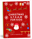 CHRISTMAS STEAM FOR KIDS: 60' Lesson Plan for Any Classroom