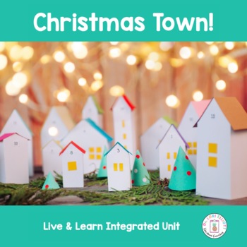 Preview of CHRISTMAS TOWN Integrated Unit and Design Challenge!