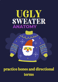 CHRISTMAS Ugly Sweater ANATOMY DIRECTIONAL TERMS AND BONES