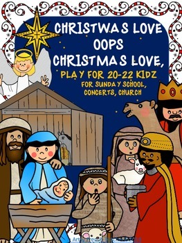 Preview of CHRISTWAS LOVE OOPS, CHRISTMAS LOVE, PLAY FOR 20-22 KIDZ