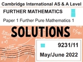 CIE-Further Pure Mathematics 1 - May/June 2022 Solutions f