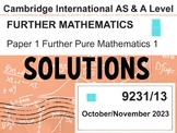 CIE-Further Pure Mathematics 1 - Oct/Nov 2023 Solutions fo