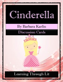 Preview of CINDERELLA Retold by Barbara Karlin * Discussion Cards (With Answer Key)