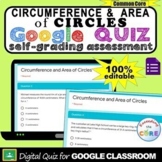 CIRCUMFERENCE & AREA OF CIRCLES Assessment | Google Classr