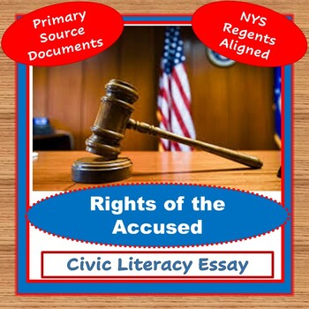 Preview of CIVIC LITERACY ESSAY - Rights of the Accused - Aligns with NYS U.S. Regents