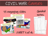 CIVIL WAR CAUSES (part 1 of 4) visual, relevant text, grap