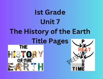 Preview of CKLA- 1st Grade Unit 7:History of the Earth- Title Pages, Bulletin Board