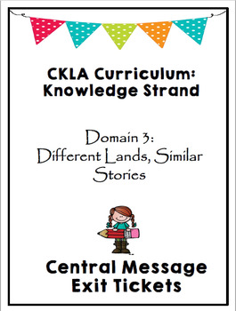 Preview of CKLA Domain 3 (Knowledge): First Grade: Central Message Exit Tickets