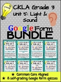 CKLA Grade 3 Unit 5 Light and Sound Google Form Quiz BUNDL
