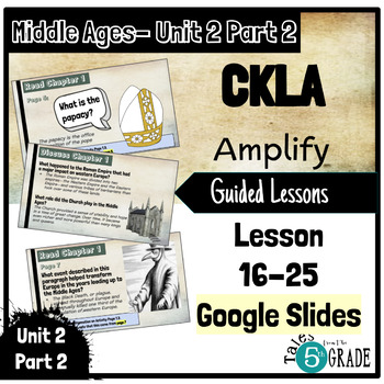 Preview of CKLA Grade 4, Unit 2 Part 2 Middle Ages Google Slides (Amplify)