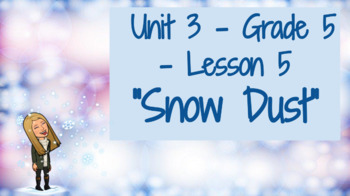 Preview of CKLA Grade 5 - 5th Grade - Unit 3 Lesson 5 - "Snow Dust"