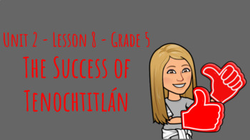 Preview of CKLA Grade 5 Unit 2 Lesson 8 - The Success of Tenochtitlán