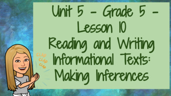 Preview of CKLA Grade 5- Unit 5 Lesson 10- Reading and Writing Informational Texts: Making 