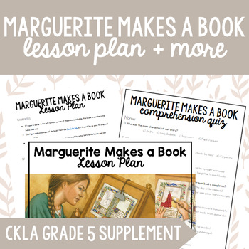 Preview of CKLA Grade 5 Unit 5 Supplemental: Marguerite Makes a Book Lesson & Activities