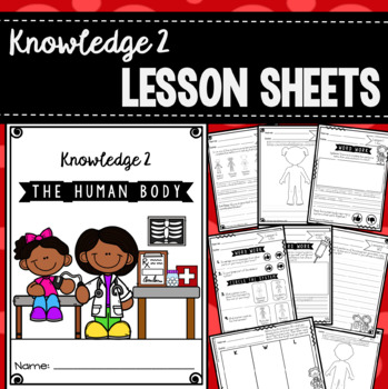 Preview of CKLA Knowledge 2 Lesson Sheets - The Human Body