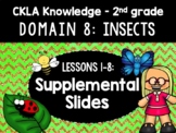 CKLA Knowledge 8 Slides - Insects - All Lessons