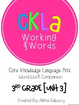 Preview of CKLA Skills Word Work Companion: 3rd Grade Unit 3