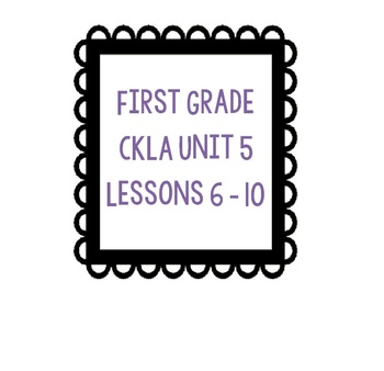 Preview of CKLA Unit 5, Lessons 6-10, First Grade