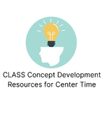 CLASS Concept Development: Resources for Centers