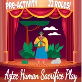 CLASS PLAY Aztec Human Sacrifice ~ Exciting Americas Pre-A