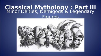 Preview of CLASSICAL MYTHOLOGY.PART III.MINOR DEITIES, DEMI-GODS.LEGENDARY FIGURES