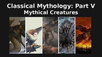 Preview of CLASSICAL MYTHOLOGY PART V: MYTHICAL CREATURES
