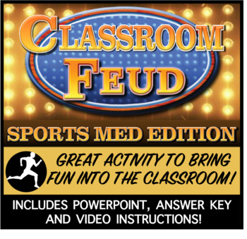 Preview of CLASSROOM FEUD- SPORTS MED EDITION! Great game to bring FUN in the classroom!