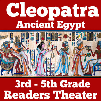 Preview of CLEOPATRA ANCIENT EGYPT Readers Theater Theatre Activity 3rd 4th 5th Grade