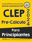 CLEP Pre-Cálculo PARA PRINCIPIANTES