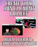 CLICKBAIT PROJECT: Digital Literacy + Ethos/Logos/Pathos