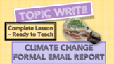 CLIMATE CHANGE -TOPIC WRITE - COMPLETE LESSON