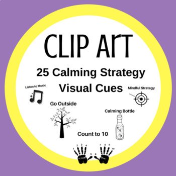 Preview of CLIP ART -- 25 Calming Strategy Visual Cues