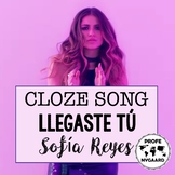 CLOZE SONG// "Llegaste tú" by Sofía Reyes
