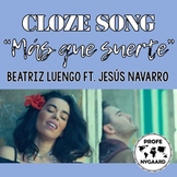 CLOZE SONG// "Más que suerte" by Beatriz Luengo ft. Jesús Navarro