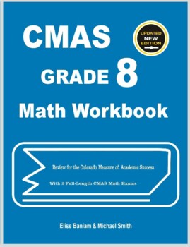 Preview of CMAS Grade 8 Math Workbook: Review for the Colorado Measure of Academic Success