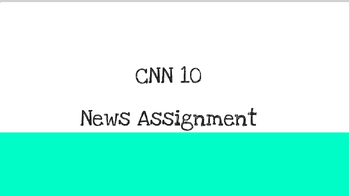 Preview of CNN 10 : Quick Writes for Current Events