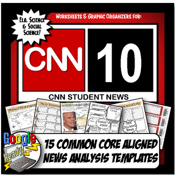 Preview of CNN Student News Current Event Analysis, CNN 10 Common Core Worksheets: GC 1:1