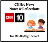 CNN10 News Notes and Reflection Sheet